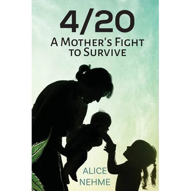 4/20 A Mother's Fight to Survive