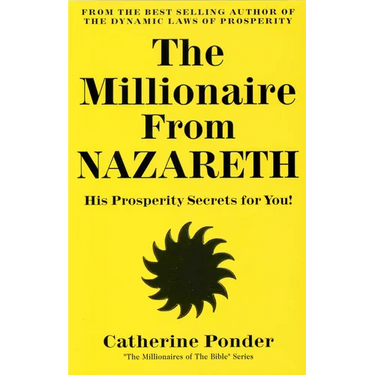 The Millionaire from Nazareth: His Prosperity Secrets for You! (Millionaires of the Bible Series)