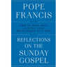 Reflections on the Sunday Gospel: How to More Fully Live Out Your Relationship with God