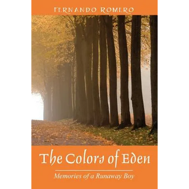 The Colors of Eden: Memories of a Runaway Boy