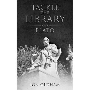 Tackle the Library - Plato: Philosophy for the Curious