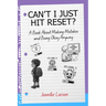 Can't I Just Hit Reset? A Book About Making Mistakes and Being Okay Anyway