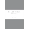 The Confederate Soldier