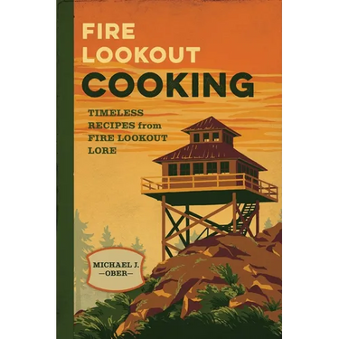 Fire Lookout Cooking