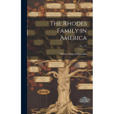 The Rhodes Family in America; 1 no. 1-3