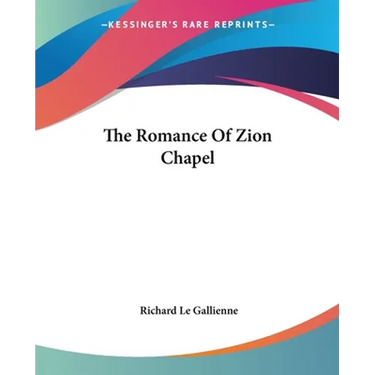 The Romance Of Zion Chapel
