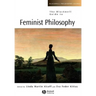 The Blackwell Guide to Feminist Philosophy