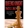 Queens Knight 1.Nc3 & 1...Nc6: Second Edition - Chess Opening Games