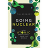 Going Nuclear: How Atomic Energy Will Save the World