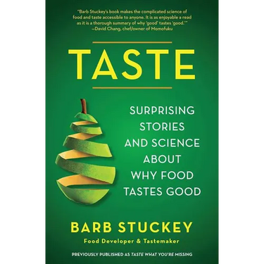 Taste: Surprising Stories and Science about Why Food Tastes Good