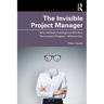 The Invisible Project Manager: Why Artificial Intelligence Will Run Tomorrow's Projects - Without You