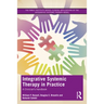 Integrative Systemic Therapy in Practice: A Clinician's Handbook