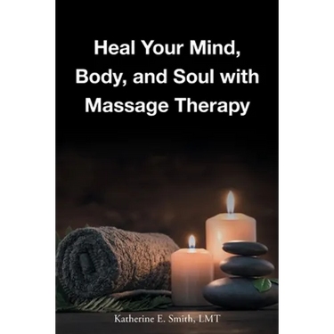 Heal Your Mind, Body, and Soul with Massage