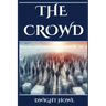 The Crowd: Decoding the Dynamics of Collective Human Behavior (2024 Beginner's Guide)