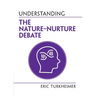 Understanding the Nature‒Nurture Debate