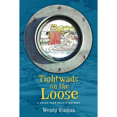 Tightwads on the Loose: A Seven Year Pacific Odyssey