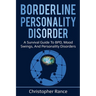 Borderline Personality Disorder: A survival guide to BPD, mood swings, and personality disorders