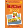 Ablazing Grace: Faith and Foils Cozy Mystery Series Book #2