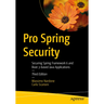 Pro Spring Security: Securing Spring Framework 6 and Boot 3-Based Java Applications