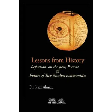 Lessons from History: Reflections on the Past, Present & Future of Two Muslim communities