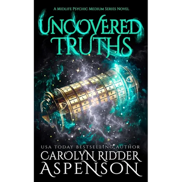 Uncovered Truths: A Midlife Psychic Medium Series Novel