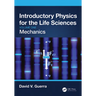 Introductory Physics for the Life Sciences: Mechanics (Volume One)