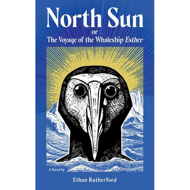 North Sun: Or, the Voyage of the Whaleship Esther