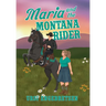 Maria and the Montana Rider