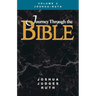 Journey Through the Bible Volume 3, Joshua-Ruth Student