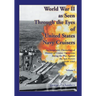 World War II As Seen Through The Eyes of United States Navy Cruisers Volume 1