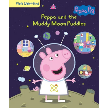 Peppa Pig: Peppa and the Muddy Moon Puddles: First Look and Find