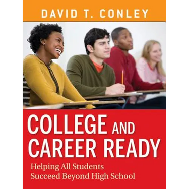 College and Career Ready: Helping All Students Succeed Beyond High School