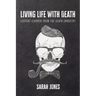 Living Life with Death