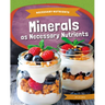 Minerals as Necessary Nutrients