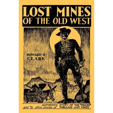 Lost Mines of the Old West (Facsimile Reprint)