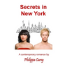 Secrets in New York: A contemporary romance novella