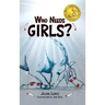 Who Needs Girls?: Book I