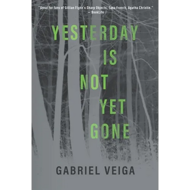 Yesterday Is Not Yet Gone