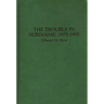 The Trouble in Suriname, 1975-1993