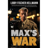 Max's War: The Story of a Ritchie Boy