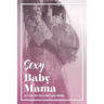 Sexy Baby Mama: Self-CareSelf-ReflectionsSpirit Renewal