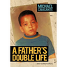A Father's Double Life: (New Edited Edition)