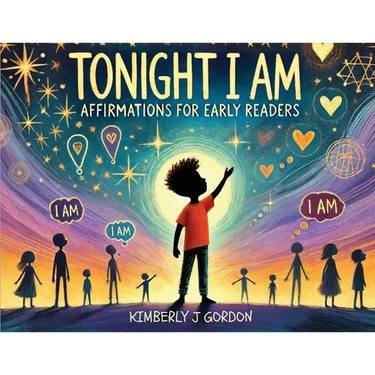 Tonight I Am: Affirmations for Early Readers