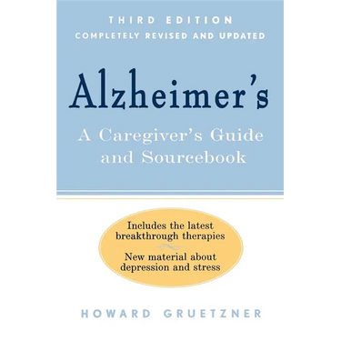 Alzheimer's: A Caregiver's Guide and Sourcebook