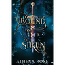 Bound to a Siren: A Dark Little Mermaid Retelling