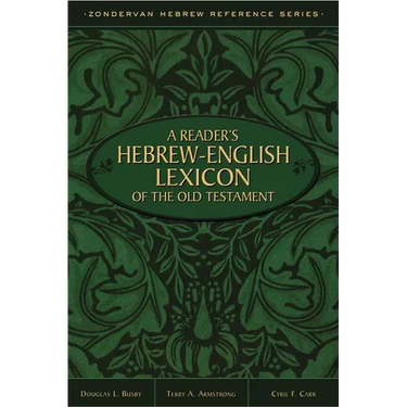 A Reader's Hebrew-English Lexicon of the Old Testament
