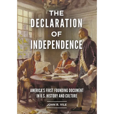 The Declaration of Independence: America's First Founding Document in U.S. History and Culture