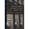 Professional Conduct And Advocacy