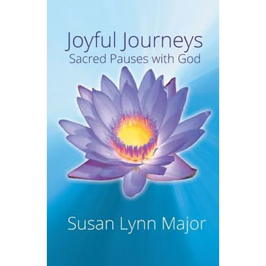 Joyful Journeys, Sacred Pauses with God
