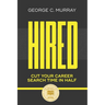Hired: Cut Your Career Search Time in Half